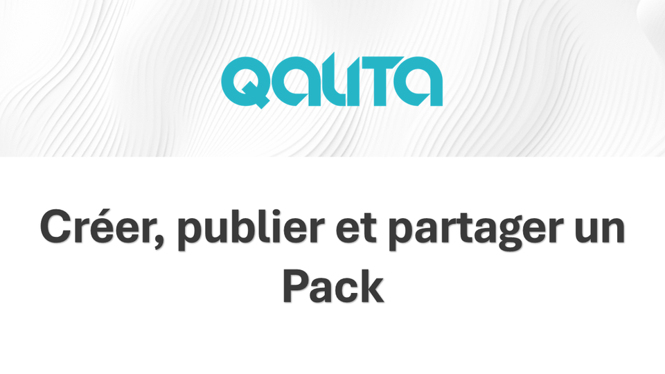 QALITA Platform : Créer, publier et partager un Pack